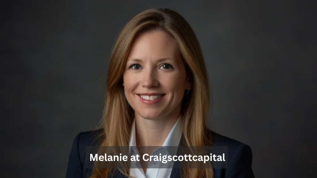Melanie Craig ScottCapital Biography: Career, Investments, and Key Facts
